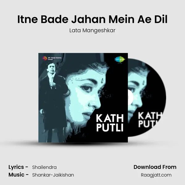 Itne Bade Jahan Mein Ae Dil - Lata Mangeshkar album cover 