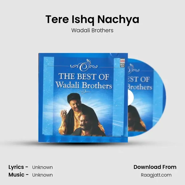 Tere Ishq Nachya - Wadali Brothers album cover 