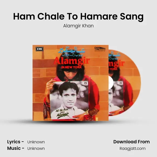 Ham Chale To Hamare Sang - Alamgir Khan album cover 