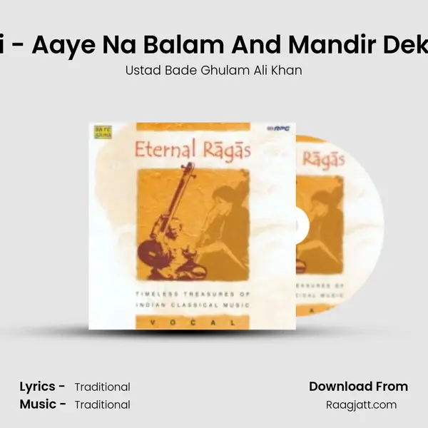 Thumri - Aaye Na Balam And Mandir Dekh Dare - Ustad Bade Ghulam Ali Khan album cover 