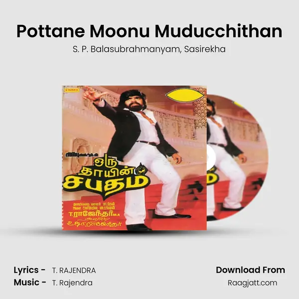 Pottane Moonu Muducchithan mp3 song