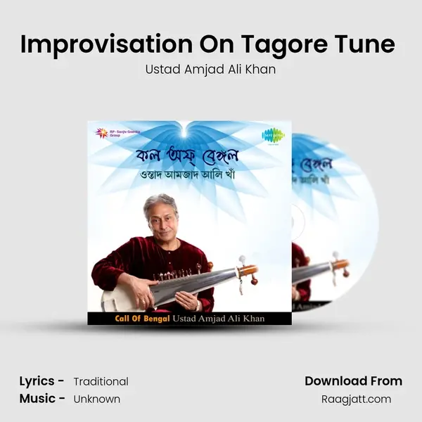 Improvisation On Tagore Tune (Sarod) - Ustad Amjad Ali Khan album cover 