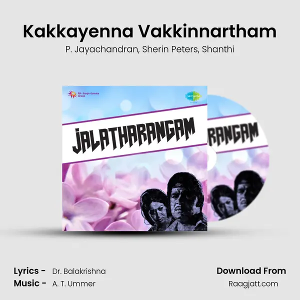 Kakkayenna Vakkinnartham mp3 song