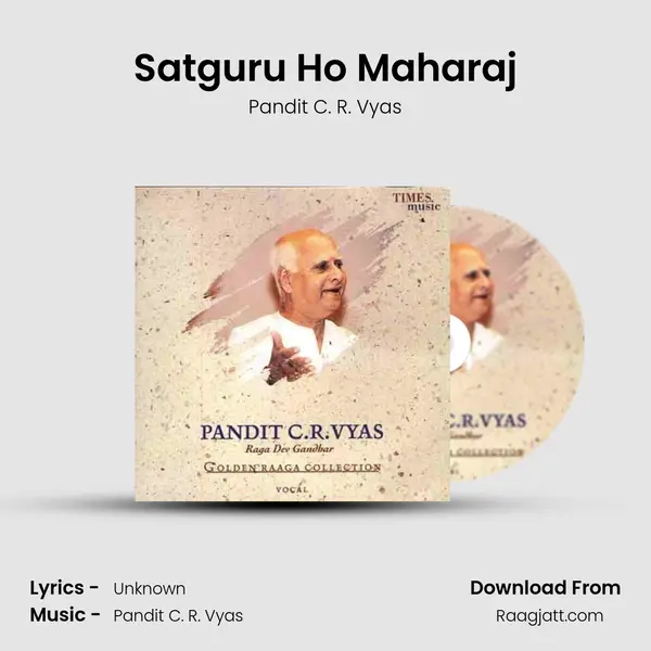 Satguru Ho Maharaj - Pandit C. R. Vyas album cover 