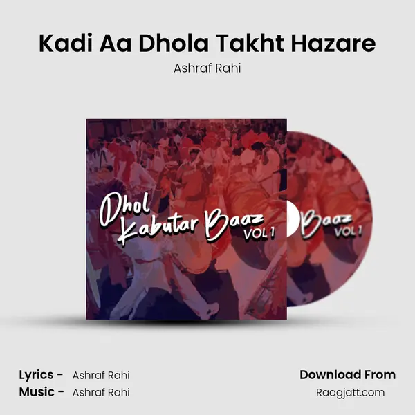 Kadi Aa Dhola Takht Hazare - Ashraf Rahi album cover 