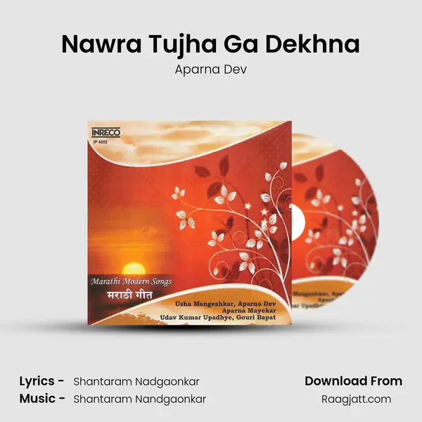 Nawra Tujha Ga Dekhna - Aparna Dev album cover 