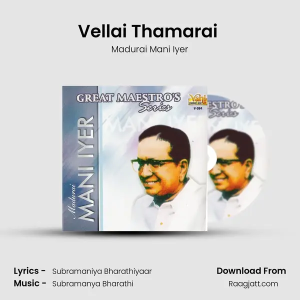 Vellai Thamarai (Madurai Mani Iyer) mp3 song