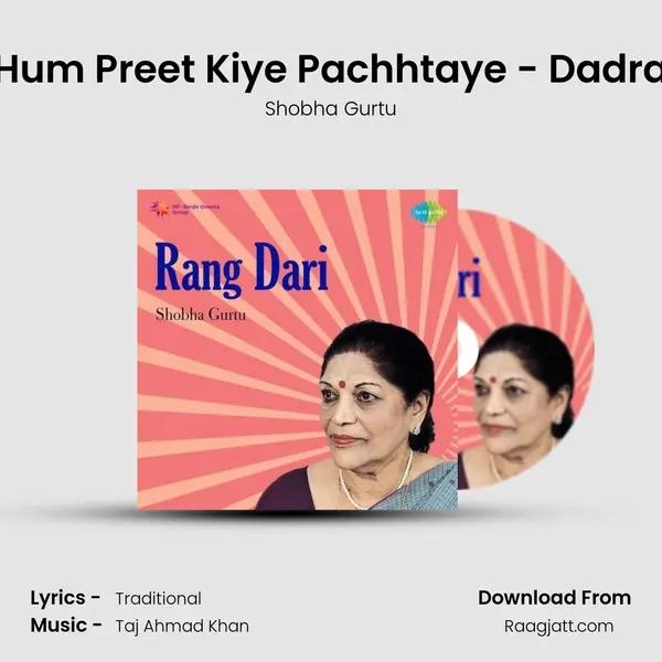 Hum Preet Kiye Pachhtaye - Dadra - Shobha Gurtu album cover 