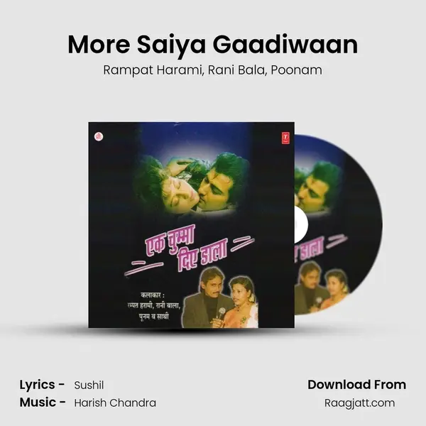 More Saiya Gaadiwaan mp3 song