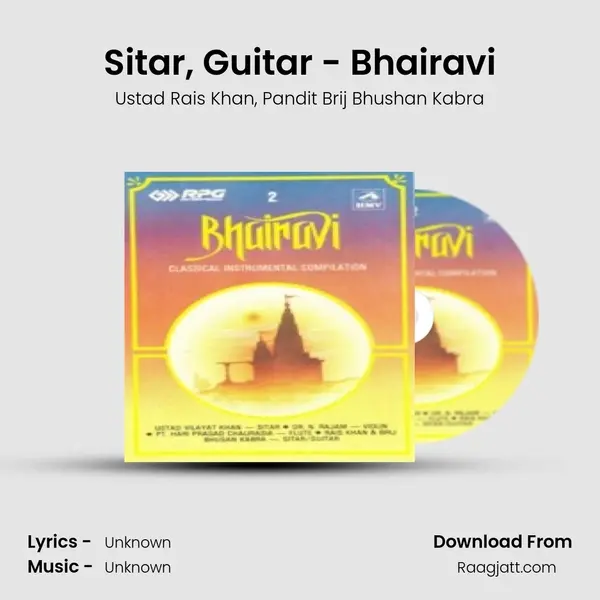 Sitar, Guitar - Bhairavi - Ustad Rais Khan album cover 