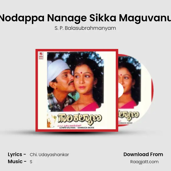 Nodappa Nanage Sikka Maguvanu mp3 song