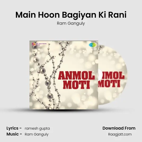 Main Hoon Bagiyan Ki Rani - Ram Ganguly album cover 