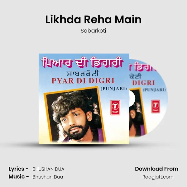 Likhda Reha Main - Sabarkoti mp3 song