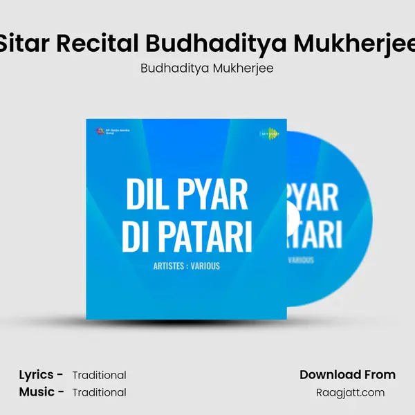 Sitar Recital Budhaditya Mukherjee - Budhaditya Mukherjee album cover 