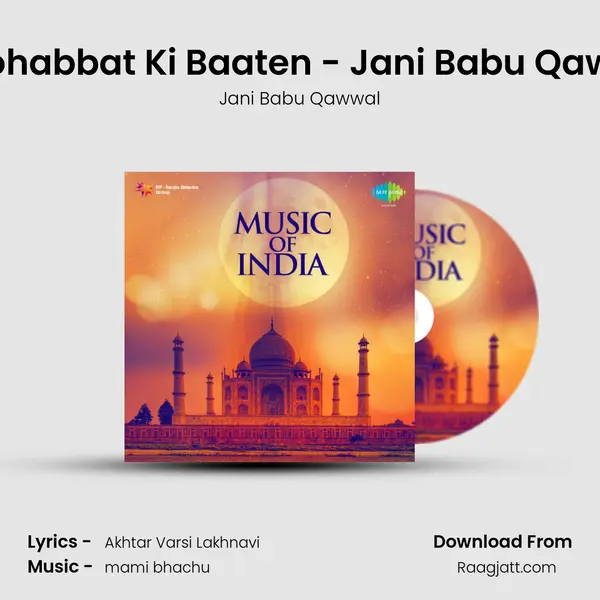 Mohabbat Ki Baaten - Jani Babu Qawal - Jani Babu Qawwal album cover 