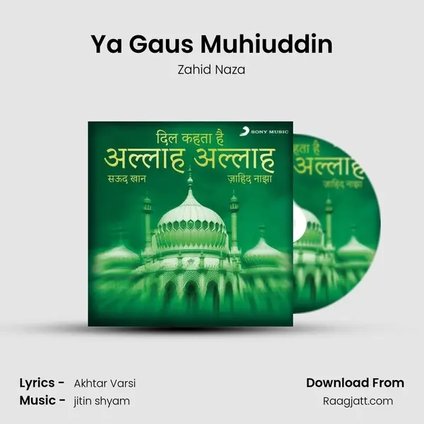 Ya Gaus Muhiuddin - Zahid Naza album cover 