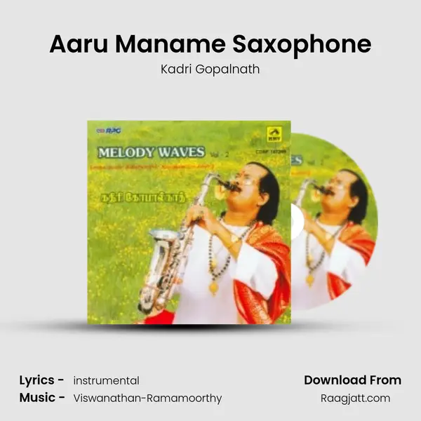 Aaru Maname Saxophone - Kadri Gopalnath mp3 song