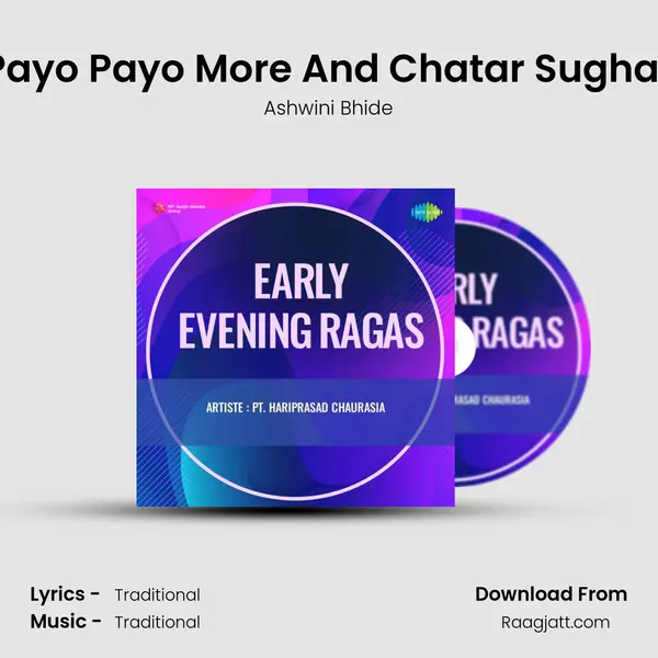 Payo Payo More And Chatar Sughar - Ashwini Bhide album cover 