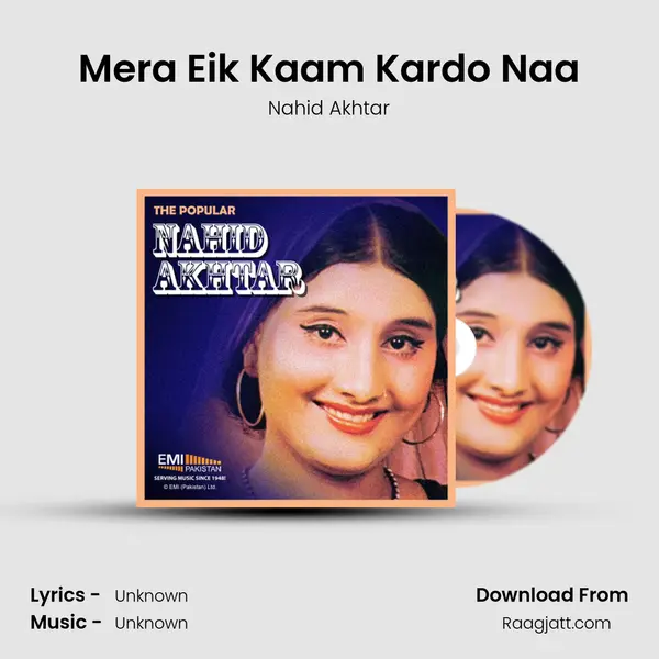 Mera Eik Kaam Kardo Naa - Nahid Akhtar album cover 