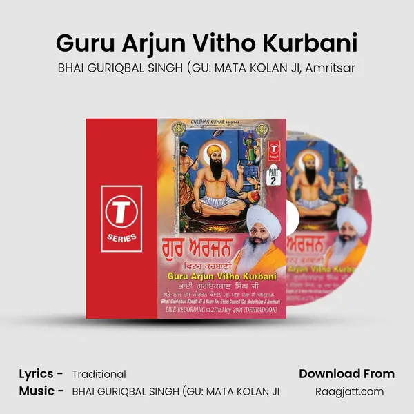 Guru Arjun Vitho Kurbani - BHAI GURIQBAL SINGH (GU: MATA KOLAN JI album cover 