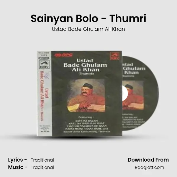 Sainyan Bolo - Thumri - Ustad Bade Ghulam Ali Khan album cover 