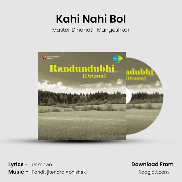 Kahi Nahi Bol - Master Dinanath Mangeshkar album cover 