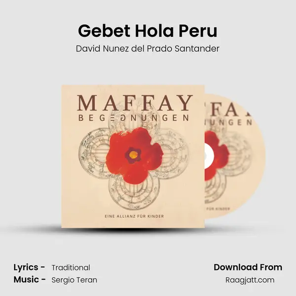 Gebet Hola Peru mp3 song