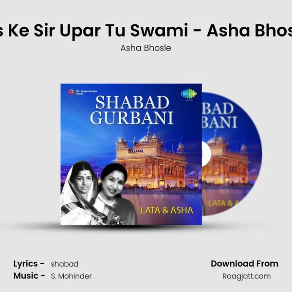 Jis Ke Sir Upar Tu Swami - Asha Bhosle mp3 song