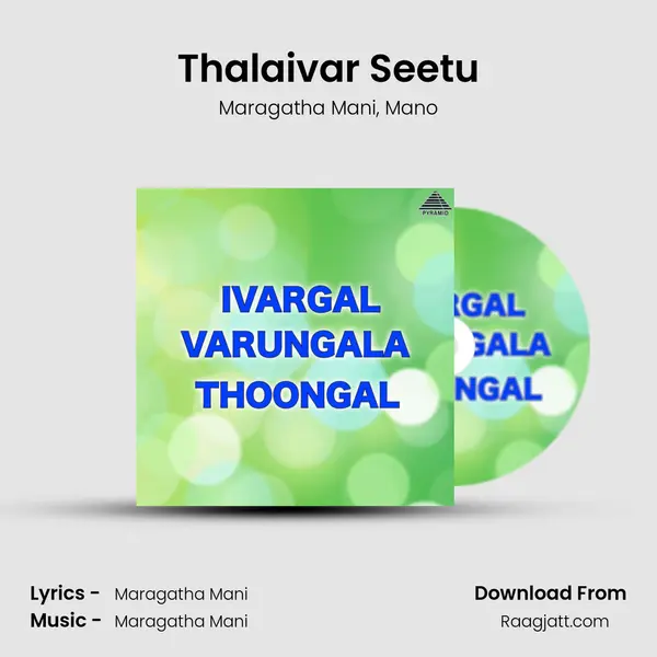 Thalaivar Seetu - Maragatha Mani album cover 