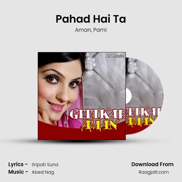 Pahad Hai Ta mp3 song