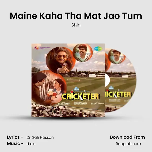 Maine Kaha Tha Mat Jao Tum mp3 song