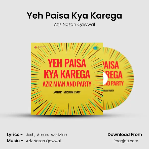 Yeh Paisa Kya Karega - Aziz Nazan Qawwal album cover 