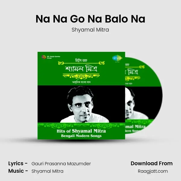 Na Na Go Na Balo Na - Shyamal Mitra album cover 