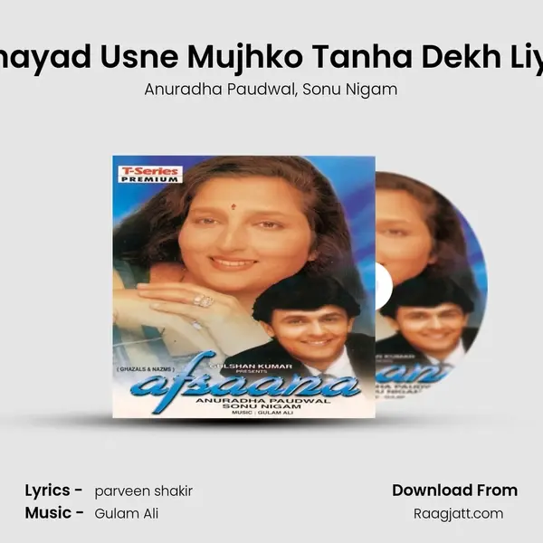 Shayad Usne Mujhko Tanha Dekh Liya mp3 song