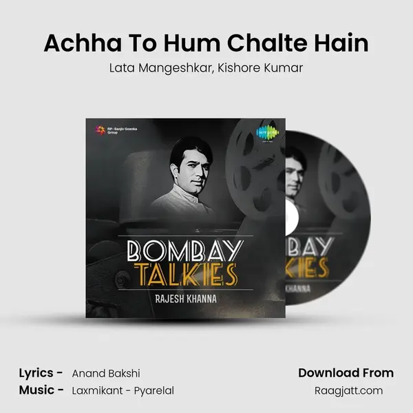 Achha To Hum Chalte Hain - Lata Mangeshkar mp3 song