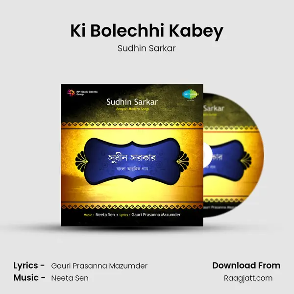 Ki Bolechhi Kabey mp3 song