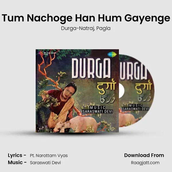 Tum Nachoge Han Hum Gayenge - Durga-Natraj album cover 