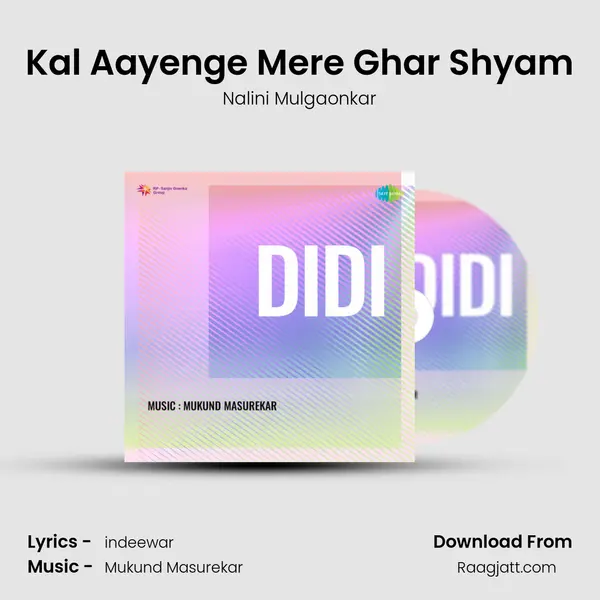 Kal Aayenge Mere Ghar Shyam - Nalini Mulgaonkar album cover 