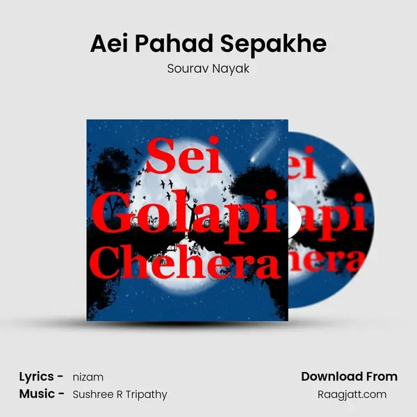 Aei Pahad Sepakhe mp3 song