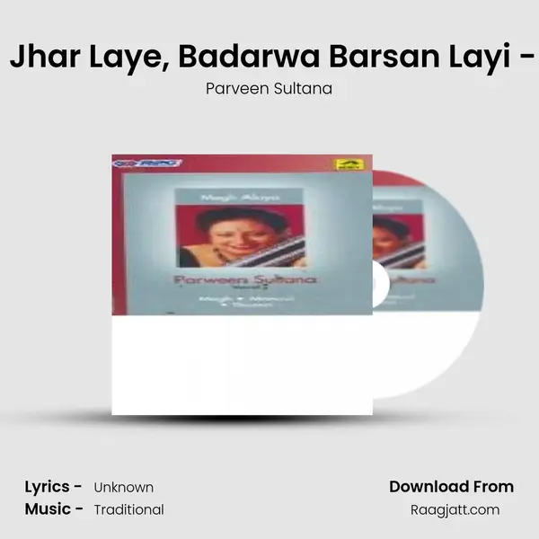 Aeri Jal Jhar Laye, Badarwa Barsan Layi - Khayal mp3 song