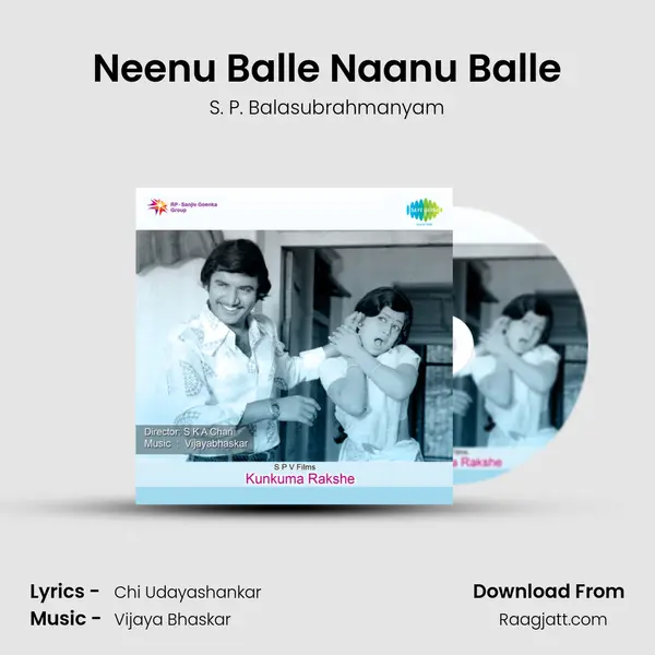 Neenu Balle Naanu Balle - S. P. Balasubrahmanyam album cover 