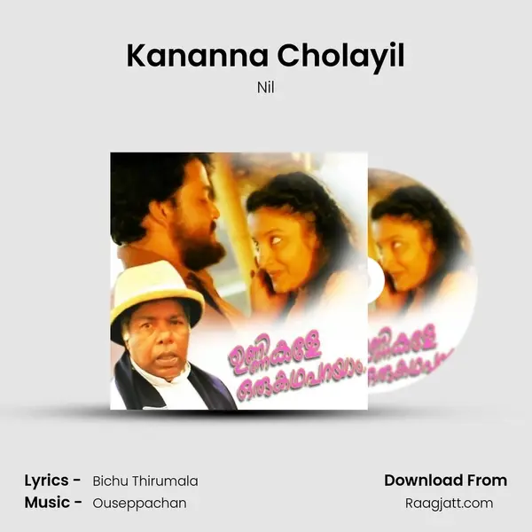 Kananna Cholayil mp3 song