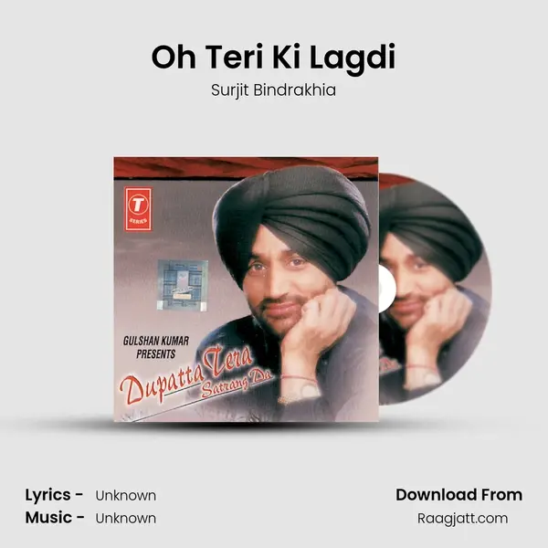 Oh Teri Ki Lagdi - Surjit Bindrakhia album cover 