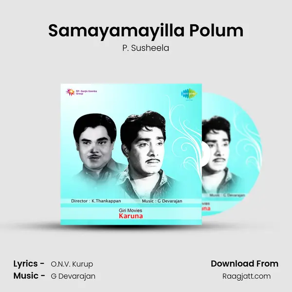 Samayamayilla Polum - P. Susheela mp3 song