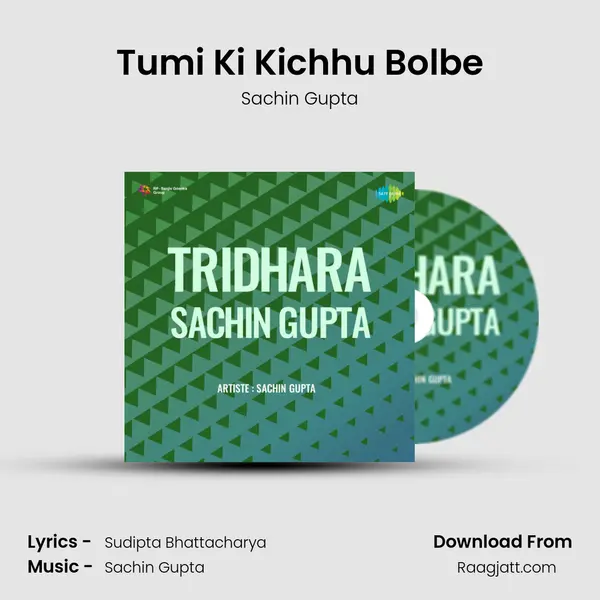 Tumi Ki Kichhu Bolbe - Sachin Gupta album cover 