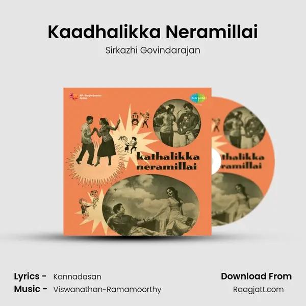 Kaadhalikka Neramillai - Sirkazhi Govindarajan album cover 