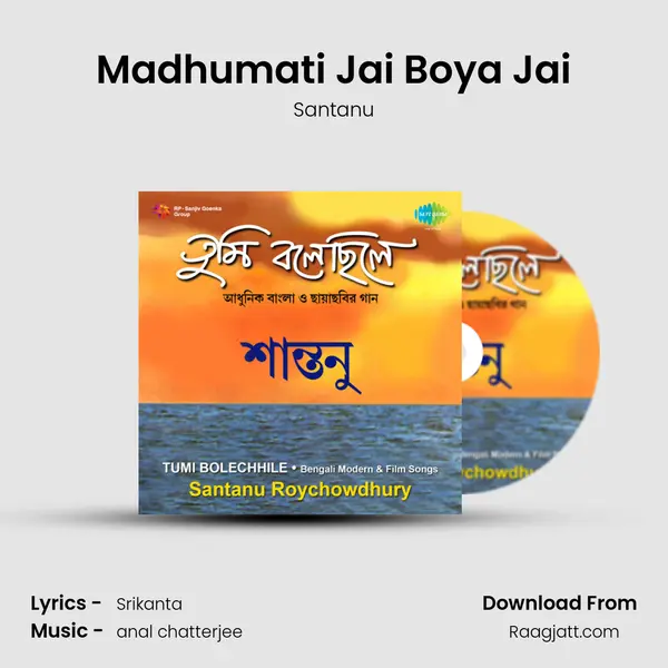 Madhumati Jai Boya Jai - Santanu album cover 