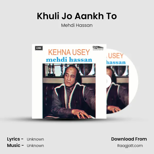 Khuli Jo Aankh To - Mehdi Hassan album cover 