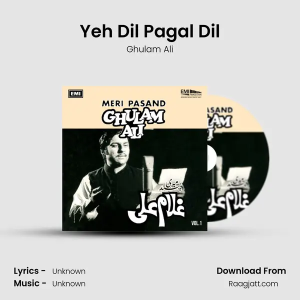 Yeh Dil Pagal Dil - Ghulam Ali album cover 