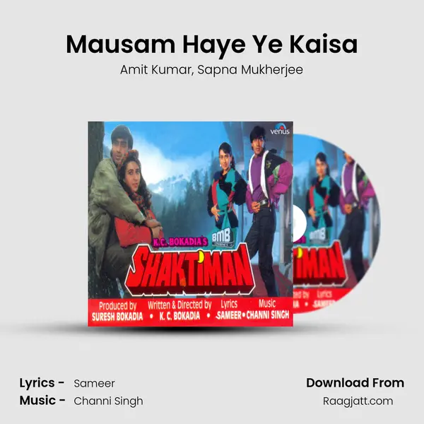 Mausam Haye Ye Kaisa mp3 song